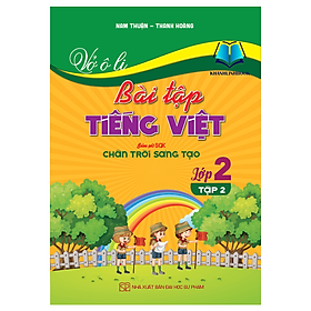 Sách - Vở ô li bài tập tiếng Việt lớp 2 - tập 2 (bám sát SGK Chân trời sáng tạo)