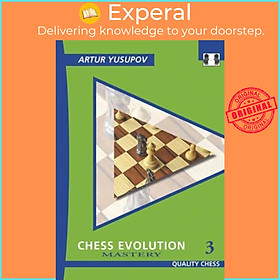 Sách - Chess Evolution 3 Mastery by Artur Yusupov (UK edition, Paperback)