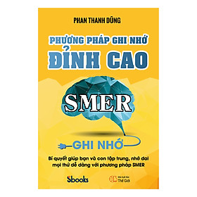 PHƯƠNG PHÁP GHI NHỚ ĐỈNH CAO