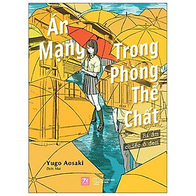 Án Mạng Trong Phòng Thể Chất: Bí Ẩn Chiếc Ô Đen (Tặng Kèm : 01 Postcard (8.5 x 12 cm) + 01 Bookmark + 01 Đai Obi Bao Sách)