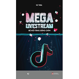 Mega Livestream: Bề Nổi Tảng Băng Chìm - Tặng Kèm Bookmark (Số Lượng Có Hạn)