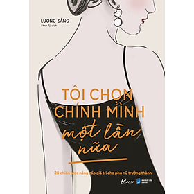 Sách Tôi Chọn Chính Mình Một Lần Nữa