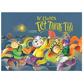 Hình ảnh sách Kể Chuyện Tết Trung Thu (Tái Bản 2022)