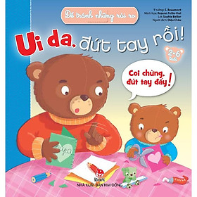 Để Tránh Những Rủi Ro - Ui Da, Đứt Tay Rồi! (Tái Bản 2016)