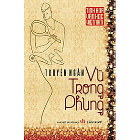 Hình ảnh Tinh Hoa Văn Học Việt Nam - Truyện Ngắn Vũ Trọng Phụng