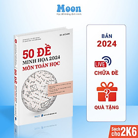 Sách Bộ 50 Đề Minh Họa Môn Toán ôn thi THPT Quốc Gia bản 2024 Moonbook, luyện đề thi đại học toán lớp 12 cho 2k6