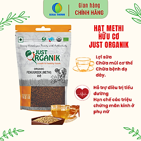 Hạt MeThi Hữu Cơ Just Organik Ấn Độ Làm Bánh Pha Uống Hỗ Trợ Ổn Định Đường Huyết - 100g