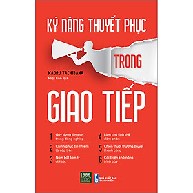 Sách Kỹ Năng Thuyết Phục Trong Giao Tiếp