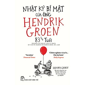 Nhật Ký Bí Mật Của Ông Hendrik Groen 83 1/4 Tuổi - TRE