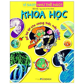 Sách Vì Sao? Như Thế Nào? Khoa Học (Tái Bản)