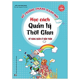Kỹ Năng Quản Lý Bản Thân - Học Cách Quản Lý Thời Gian - Minh