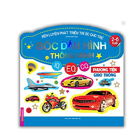 Sách - Rèn luyện phát triển trí óc cho trẻ( 2-6 tuổi) bóc dán hình thông minh IQ-EQ-CQ - Phương tiện giao thông
