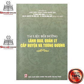 [Download Sách] Sách - Tài liệu bồi dưỡng lãnh đạo, quản lý cấp huyện và tương đương