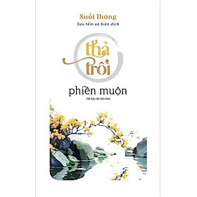 Thả Trôi Phiền Muộn