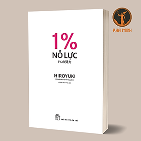1% nỗ lực - hiroyuki - lê trần thư trúc dịch -