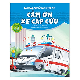 [Download Sách] Những Chiếc Xe Hiệp Sĩ: Cảm Ơn Xe Cấp Cứu (Tái Bản 2019)