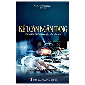 Kế Toán Ngân Hàng (Tái Bản 2023)