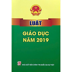 Luật Giáo Dục Năm 2019 - NXB Chính Trị Quốc Gia