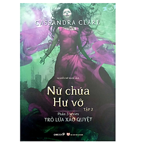 Trò Lừa Xảo Quyệt - Phần 3: Nữ Chúa Hư Vô - Tập 2 (CB)