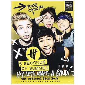 [Download Sách] Hey, Let's Make A Band! : The Official 5SOS Book