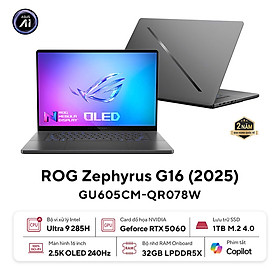 Mua Asus Gaming ROG Zephyrus G16 GU605CM-QR078W (Intel Core Ultra 9 285H | RTX 5060 8GB | 16 inch 2.5K OLED 240Hz | 32GB | 1TB | Win 11 | Xám) - HÀNG CHÍNH HÃNG