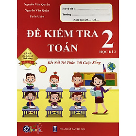 [Download Sách] Đề kiểm tra Toán 2/2 - Kết nối tri thức và cuộc sống (QB)