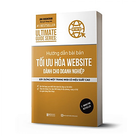 Sách - Ultimate Guide Series: Hướng Dẫn Bài Bản Tối Ưu Hóa Website Dành Cho Doanh Nghiệp - MC