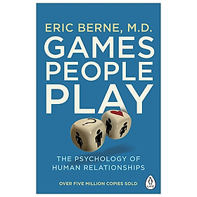 [Download Sách] Games People Play: The Psychology of Human Relationships