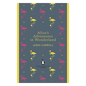 Penguin English Library: Alice's Adventures In Wonderland