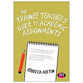 [Download Sách] The Trainee Teacher's Guide To Academic Assignments