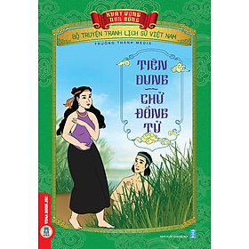 [Download Sách] Bộ Truyện Tranh Lịch Sử Việt Nam - Khát Vọng Non Sông: Tiên Dung - Chử Đồng Tử