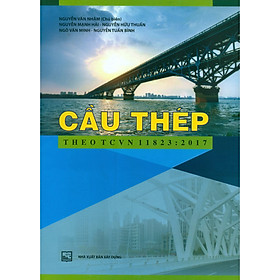 Cầu Thép (Theo TCVN 11823:2017) (Tái Bản)