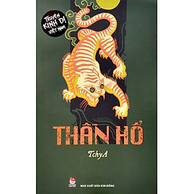 Truyện Kinh Dị Việt Nam - Thần Hổ (Tchya)