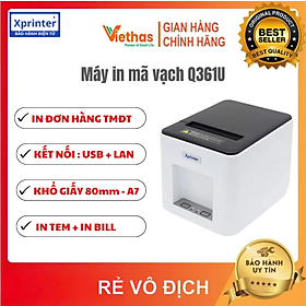 Máy in nhiệt Xprinter XP-Q361U kết nối USB + LAN, in tem nhãn mã vạch Kiotviet, in đơn TMĐT, tem trà sữa, in hóa đơn khổ K80 - Hàng chính hãng