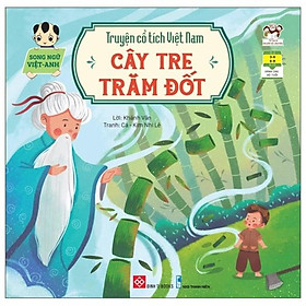 Truyện Cổ Tích Việt Nam (Song Ngữ Việt-Anh) - Cây Tre Trăm Đốt