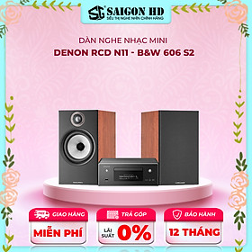 Dàn âm thanh nghe nhạc mini DENON RCD N11 - BW 606S2 - Hàng chính hãng, giá tốt