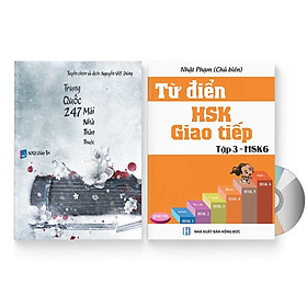 Combo 2 sách: Trung Quốc 247: Mái nhà thân thuộc (Song ngữ Trung - Việt có Pinyin) + Từ Điển HSK - Giao Tiếp (Tập 3 - HSK6) (Sách song ngữ Trung Việt có Pinyin) (Có Audio nghe) + DVD quà tặng