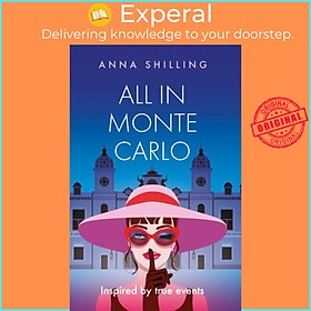 Sách - All in Monte Carlo - Inspired by True Events by Anna Shilling (UK edition, paperback)