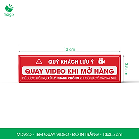100 Tem chú ý quay video trước khi mở hàng, decal dán hộp - 13x3,5 cm - Đỏ in trắng - MDV2D
