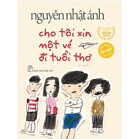 Truyện của Nguyễn Nhật Ánh - Cho tôi xin một vé đi tuổi thơ - Bản đặc biệt BC