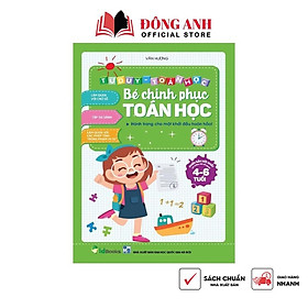 Hình ảnh Sách - Tư Duy Toán Học Bé Chinh Phục Toán Học dành cho trẻ từ 4-6 tuổi