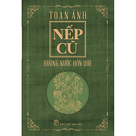 Nếp cũ - Hương nước hồn quê