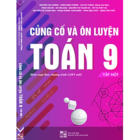 Củng cố và Ôn luyện Toán 9 Tập I