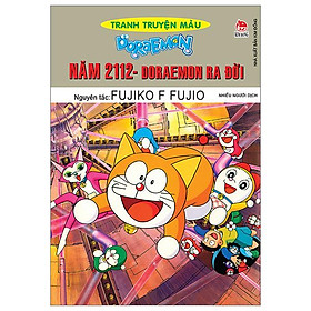 Doraemon Tranh Truyện Màu - Năm 2112 Doraemon Ra Đời (Tái Bản 2023)