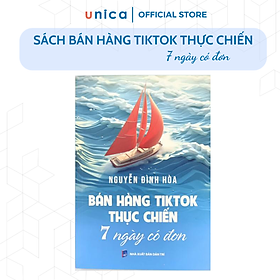 Sách Bán hàng Tiktok thực chiến 7 ngày có đơn - Thạc sỹ Nguyễn Đình Hòa