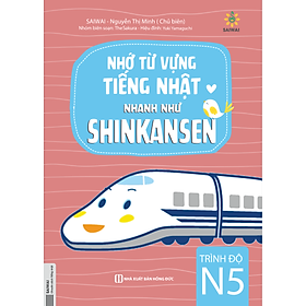 Hình ảnh sách Nhớ Từ Vựng Tiếng Nhật Nhanh Như Shinkanzen - Trình độ N5