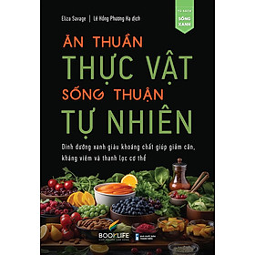 Ăn Thuần Thực Vật, Sống Thuận Tự Nhiên