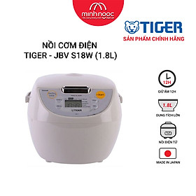 Mua HÀNG CHÍNH HÃNG: Nồi cơm điện Tiger dung tích 1.8l  JBV - S18W MADE IN JAPAN