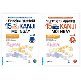 Combo 15 Phút Luyện Tập Kanji Mỗi Ngày Vol 3 + 15 Phút Luyện Tập Kanji Mỗi Ngày Vol 4 - Bản Quyền