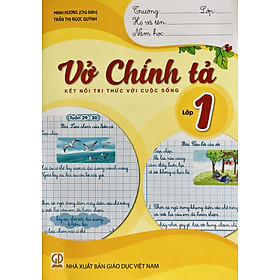 Sách - Vở Chính tả lớp 1 (Kết nối tri thức với cuộc sống)